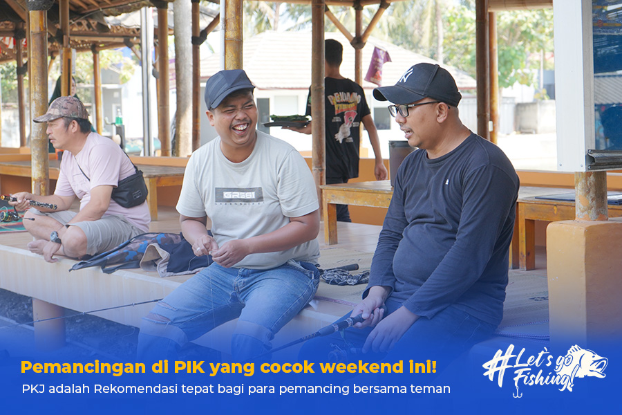 3 Rekomendasi Pemancingan di PIK cocok untuk Weekend Ini!